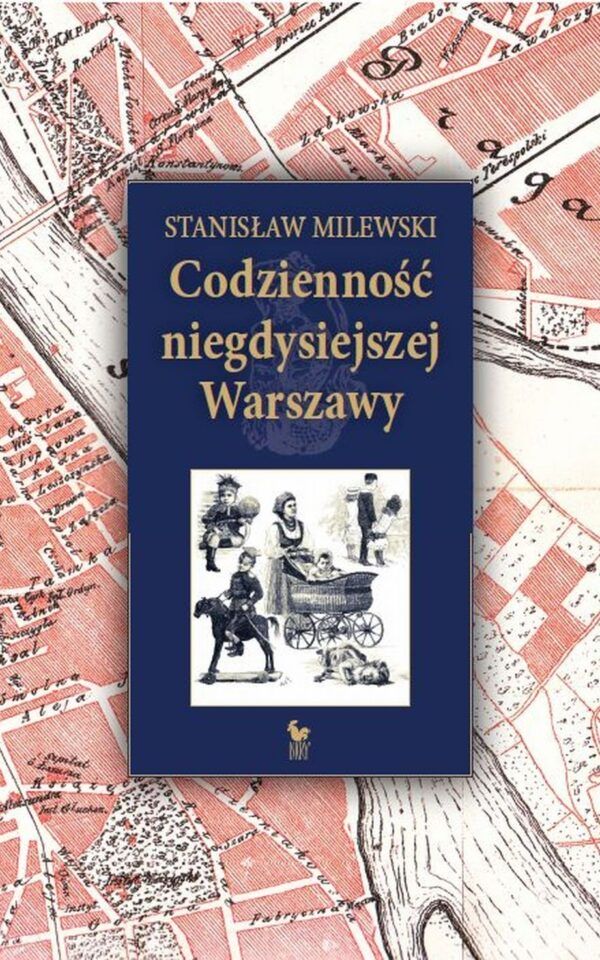 Codzienność niegdysiejszej Warszawy