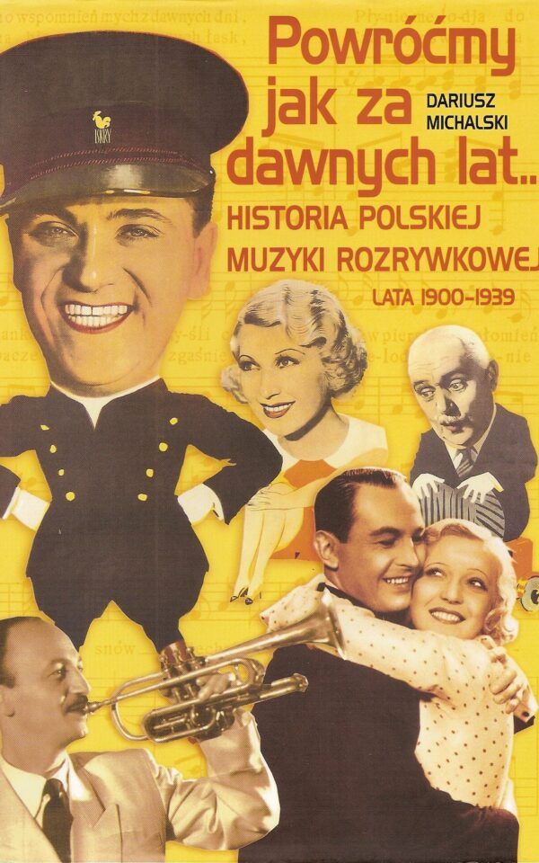 Powróćmy jak za dawnych lat... czyli historia polskiej muzyki rozrywkowej (lata 1900-1939)