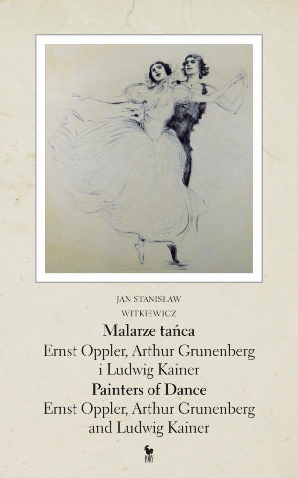 Malarze tańca: Ernst Oppler, Arthur Grunenberg i Ludwig Kainer